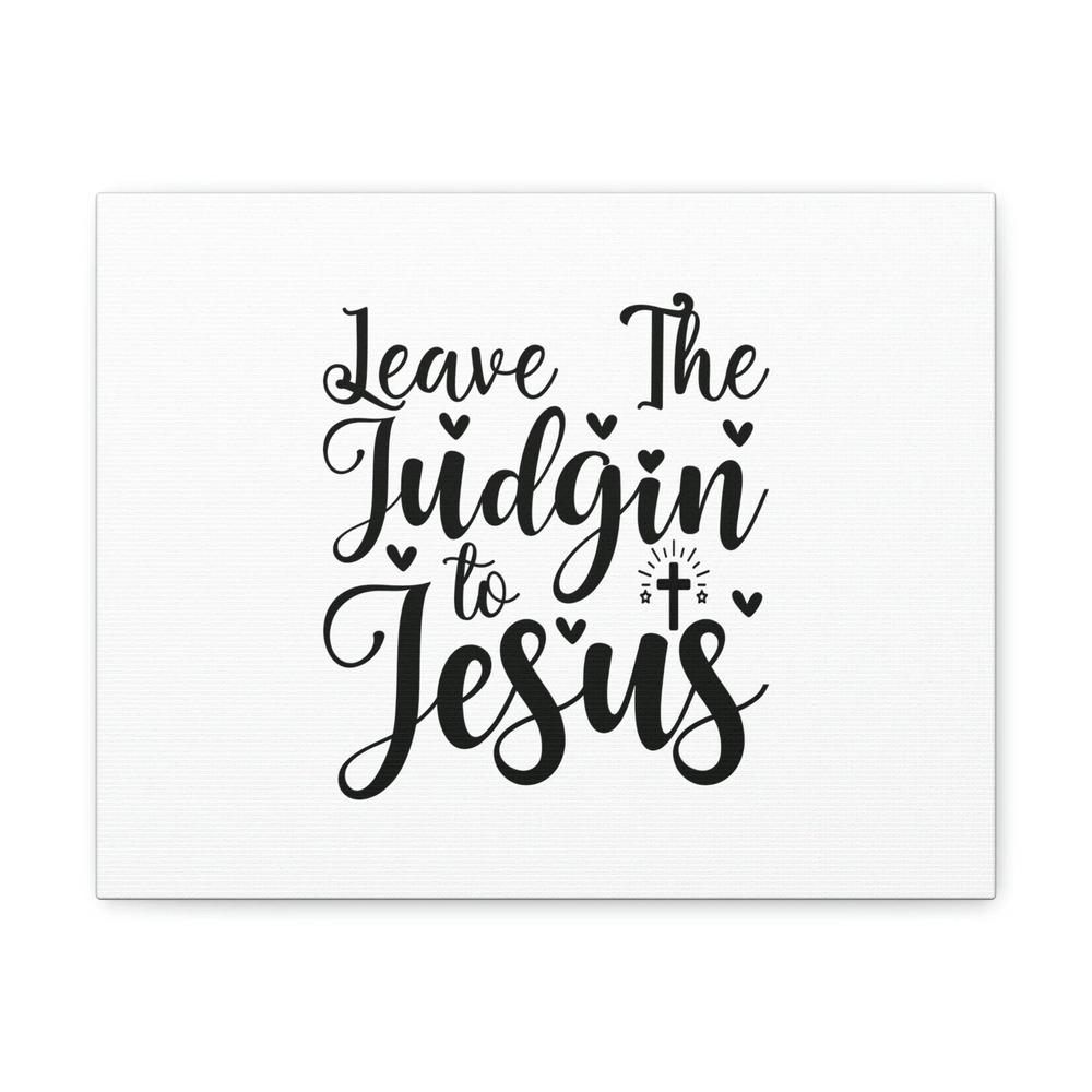 Scripture Walls Leave The Judgin To Jesus Romans 2:2 Christian Wall Art Bible